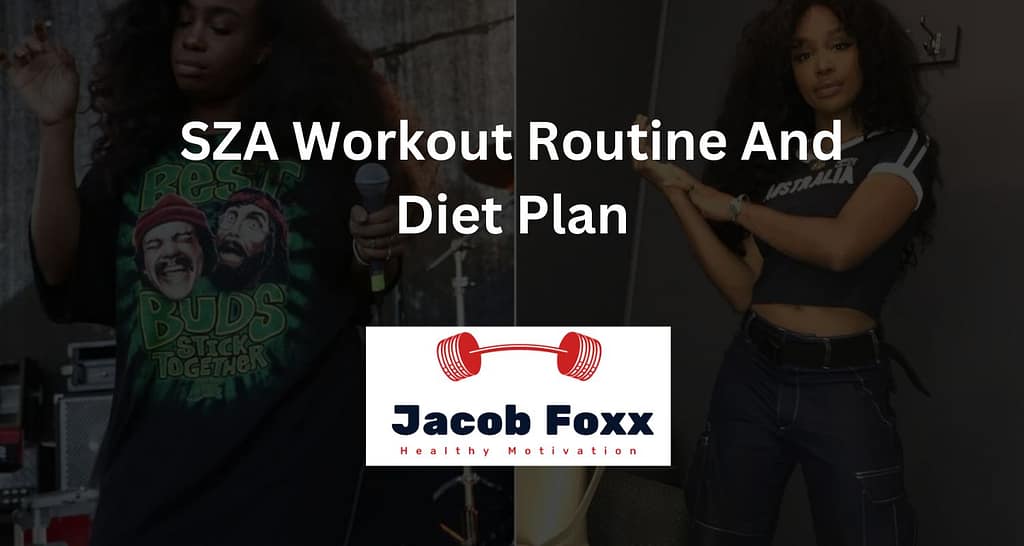 SZA Workout Routine And Diet Plan