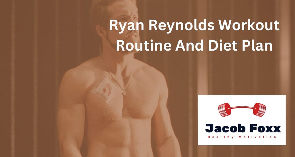Ryan Reynolds Workout Routine And Diet Plan