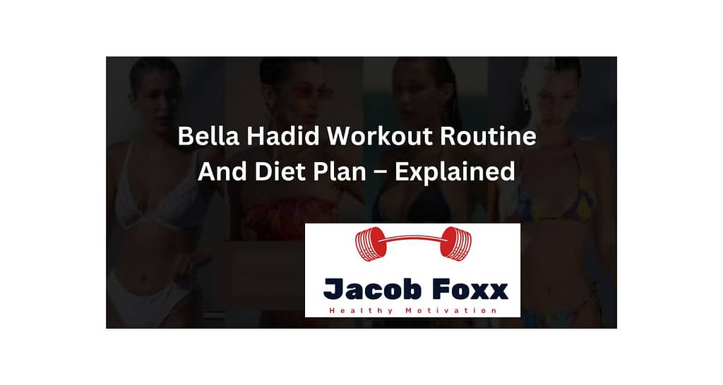 Bella Hadid Workout Routine And Diet Plan – Explained (1)