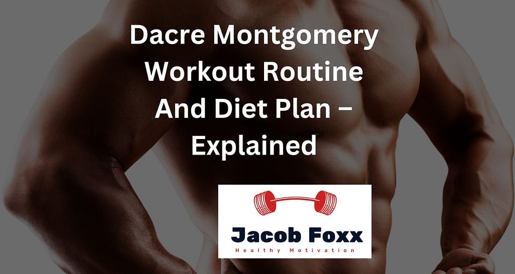 Dacre Montgomery Workout Routine And Diet Plan – Explained