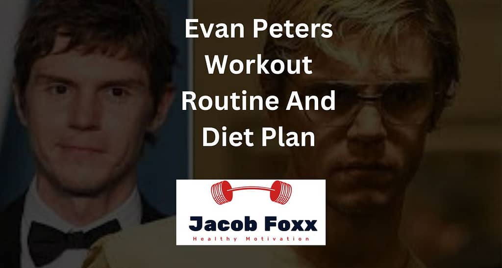 Evan Peters Workout Routine And Diet Plan