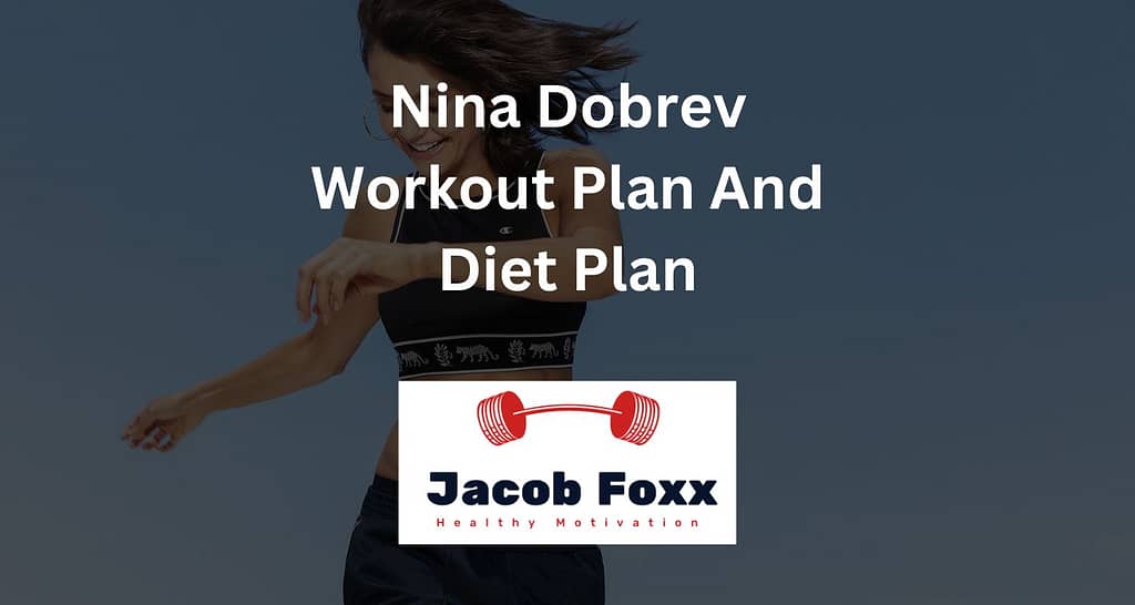Nina Dobrev Workout Routine And Diet Plan – Explained