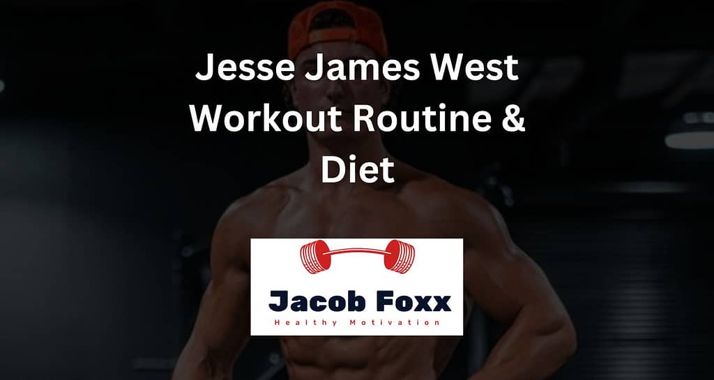 Jesse James West Workout Routine & Diet