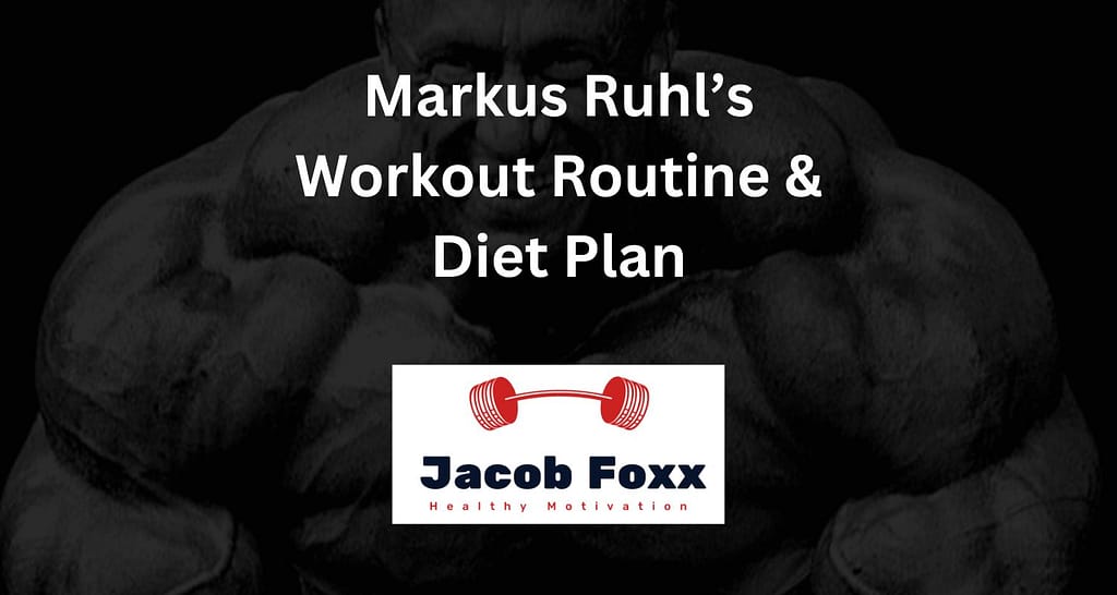 Markus Ruhl’s Workout Routine & Diet Plan