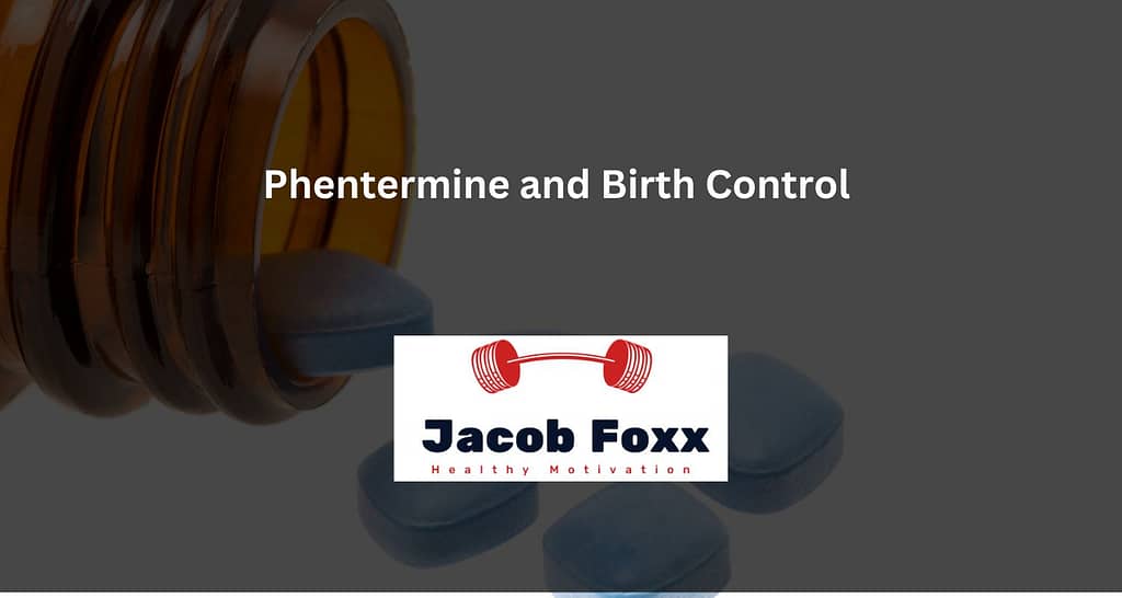 Phentermine and Birth Control
