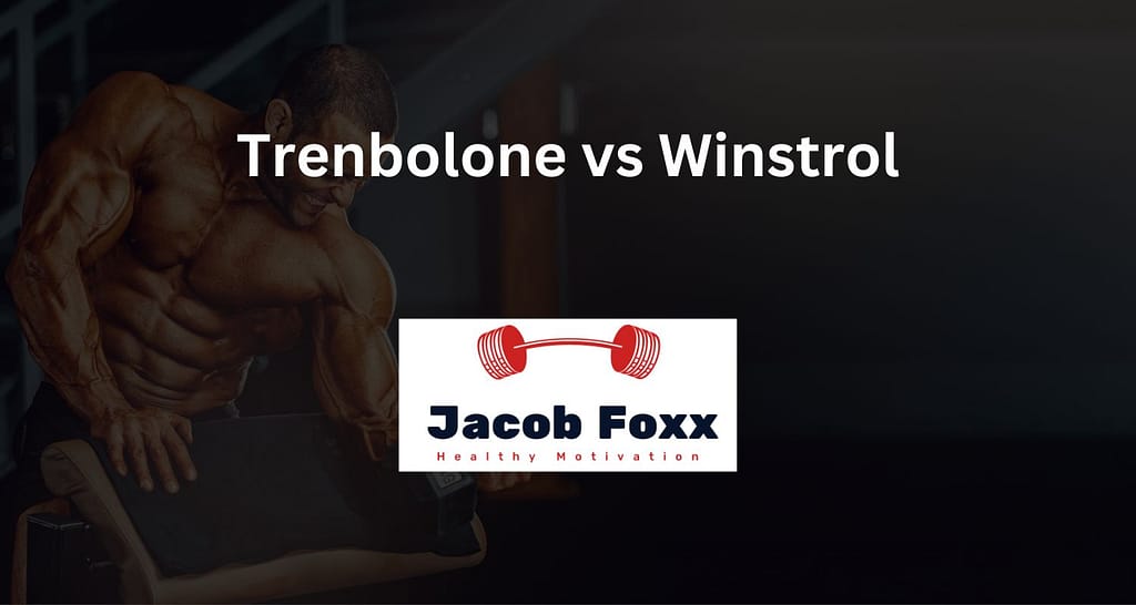 Trenbolone vs Winstrol