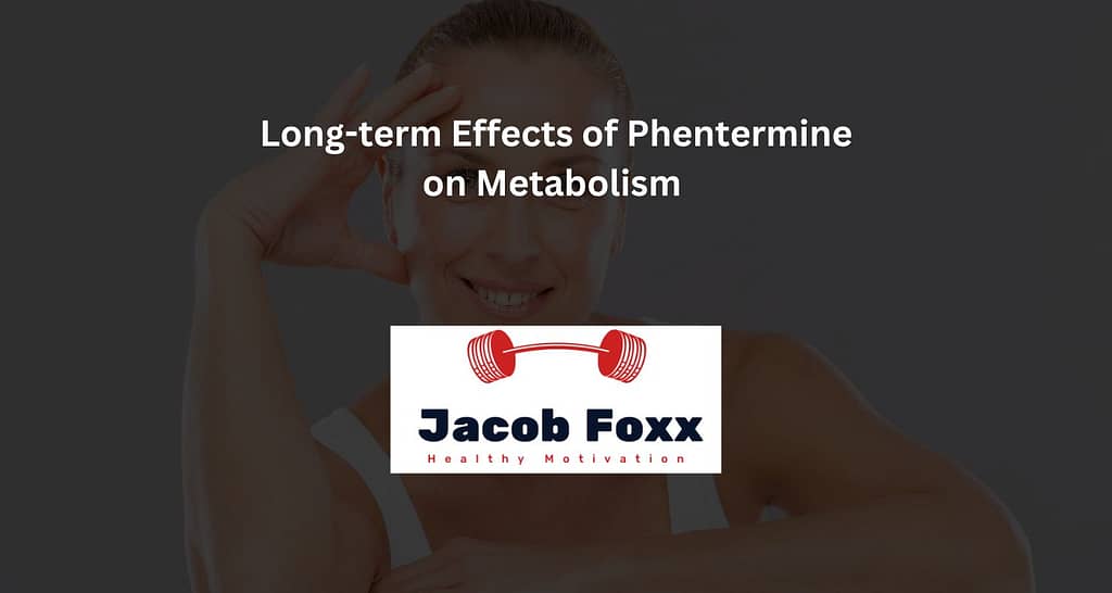 Long-term Effects of Phentermine on Metabolism