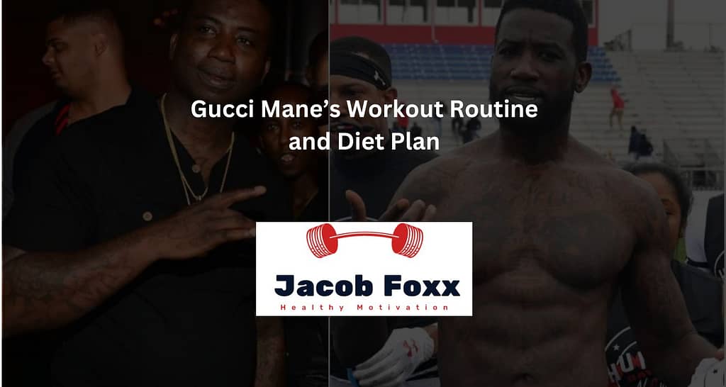 Gucci Mane’s Workout Routine and Diet Plan – Revealed