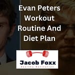Evan Peters Workout Routine And Diet Plan – Explained