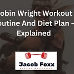 Robin Wright Workout Routine And Diet Plan – Explained