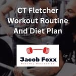 CT Fletcher Workout Routine And Diet Plan – Revealed