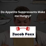 Do Appetite Suppressants Make me Hungry? (Is It True?)