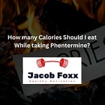 How many Calories Should I eat While taking Phentermine? What Foods To Eat?