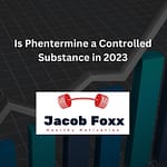Is Phentermine a Controlled Substance in 2023? Everything You Need To Know