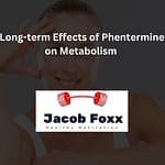 Long-term Effects of Phentermine on Metabolism (All Explained)
