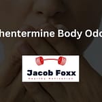 Phentermine Body Odor – Is it responsible for odor and foul breath?