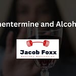 Phentermine and Alcohol – Can They Be Mixed?