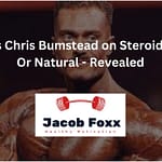 Is Chris Bumstead on Steroids Or Natural – Revealed
