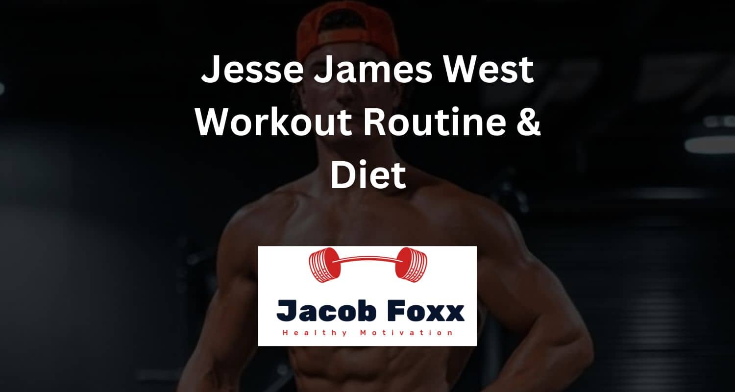 Jesse James West Workout Routine & Diet Revealed